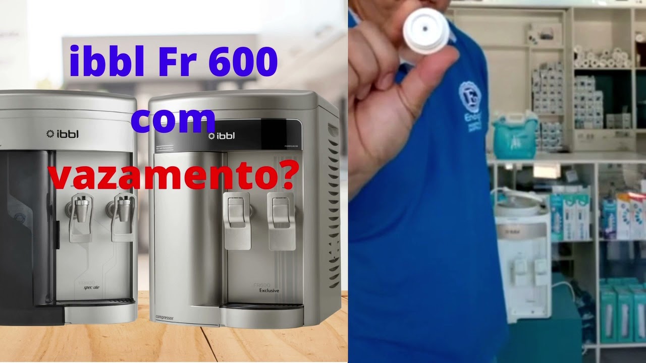 Purificador Ibbl FR 600 com vazamento!
