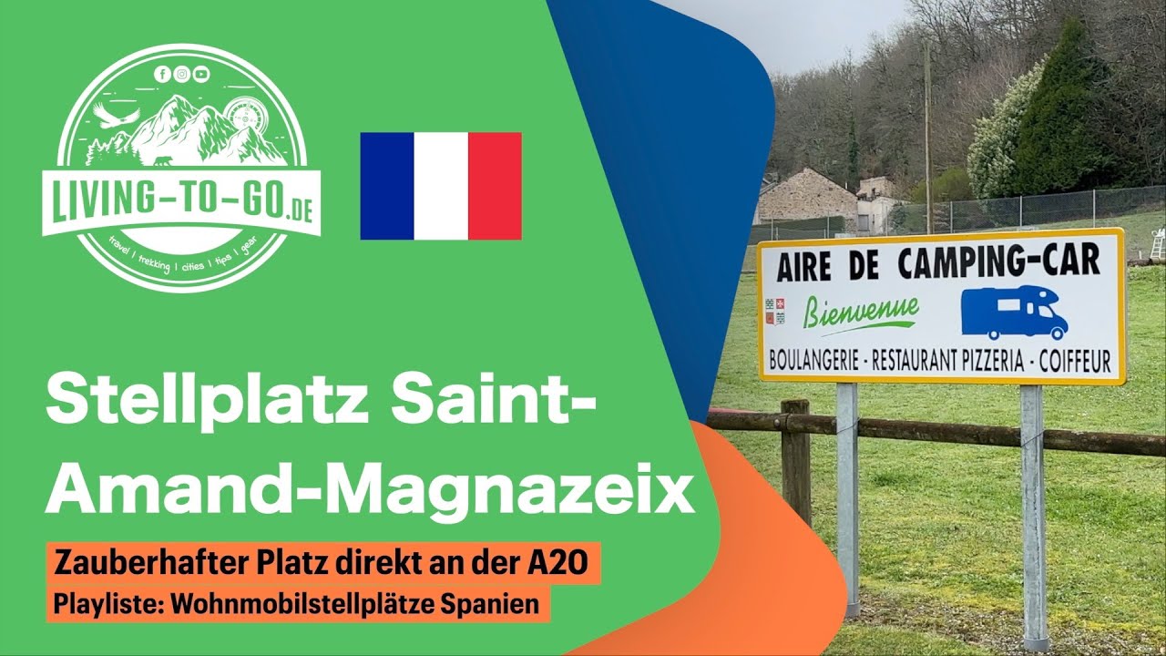 Wohnmobilstellplatz Saint Amand Magnazeix Frankreich.  Zauberhafter Platz direkt an der A20