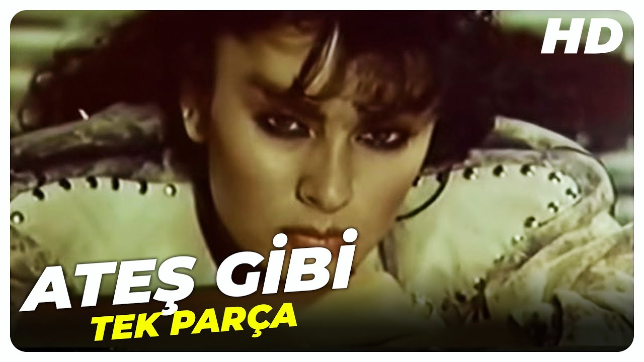 Ateş Gibi | Eski T&uuml;rk Filmi Tek Par&ccedil;a