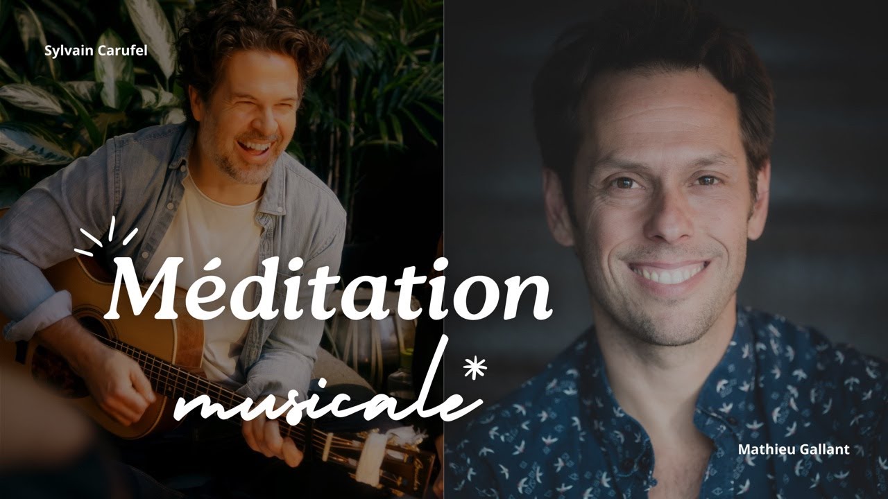 Méditation Musicale - Sylvain Carufel & Mathieu Gallant
