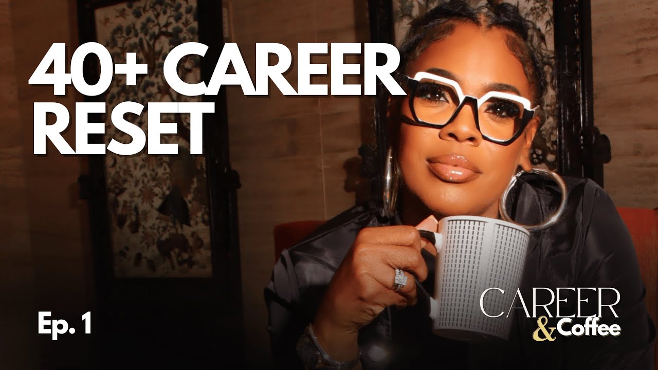 Redefining Success Over 40 (Career & Coffee Ep. 1)