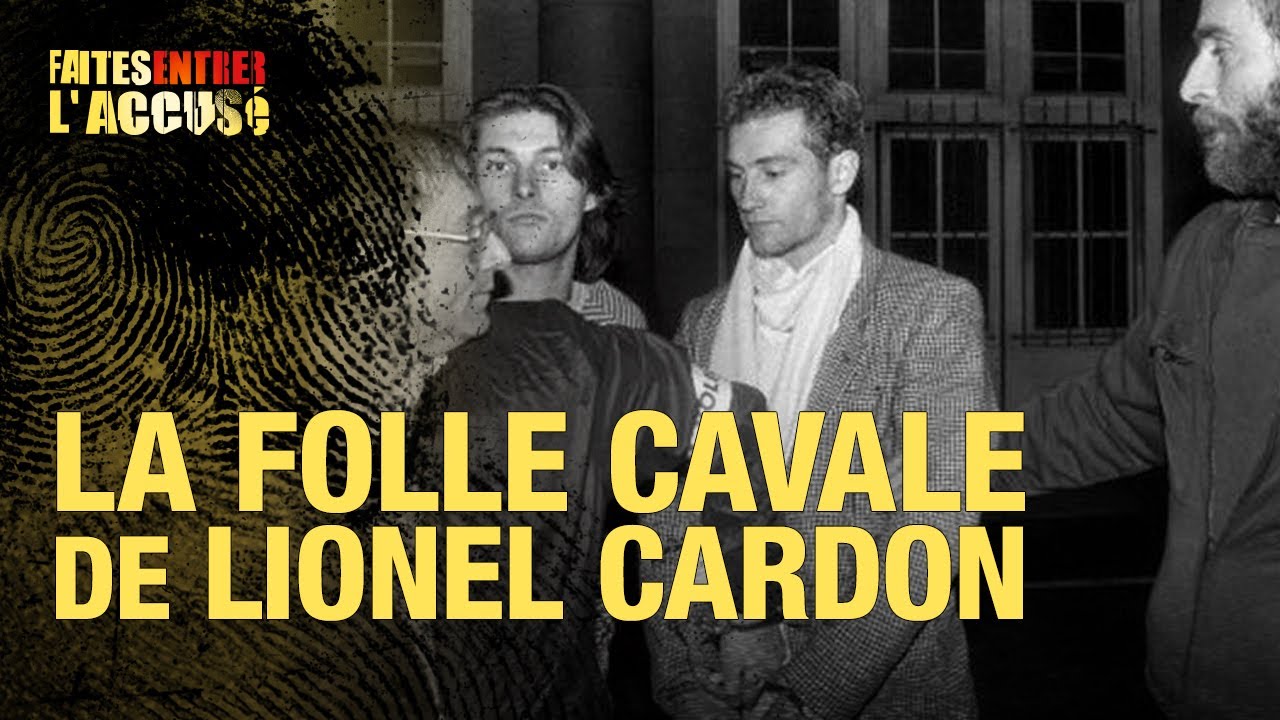 Faites Entrer l'Accusé : la folle cavale de Lionel Cardon
