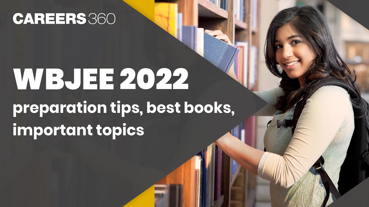 WBJEE 2022 Preparation Tips, Best Books, Important Topics