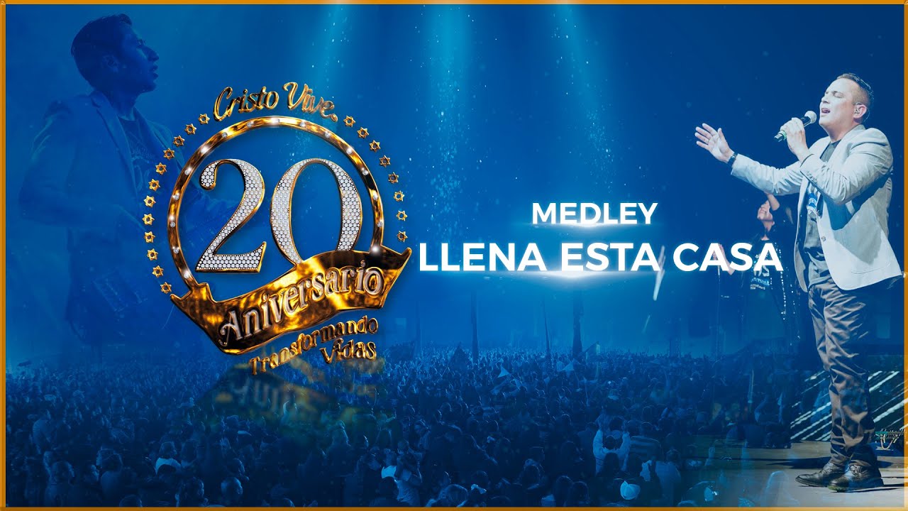 Medley Llena Esta Casa | Cristo Vive Music