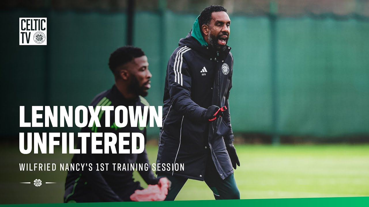 Lennoxtown Unfiltered | Wilfried Nancy's First Training Session (05/12/25)