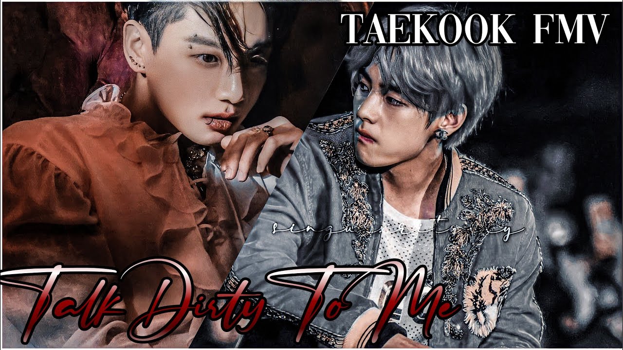 [Taekook Fmv] : Talk Dirty To Me #kimtaehyung #jeonjungkook #taekook