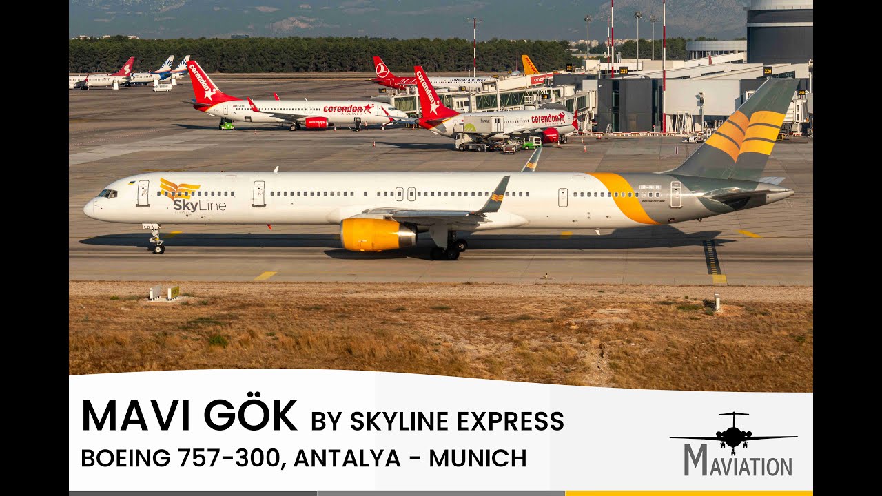 FLIGHTREPORT: Mavi Gök (MGA) by Skyline Express, Boeing 757-300, Antalya (AYT) - Munich (MUC)