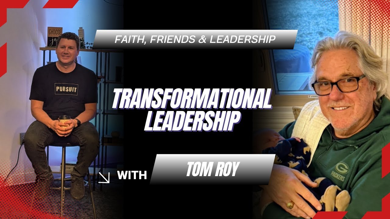 Transformational Leadership | Tom Roy
