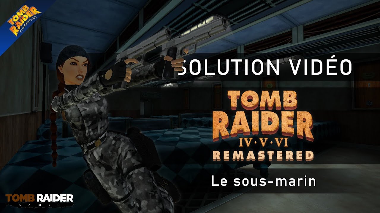 Tomb Raider V : Remastered - Niveau 05 - Le sous-marin