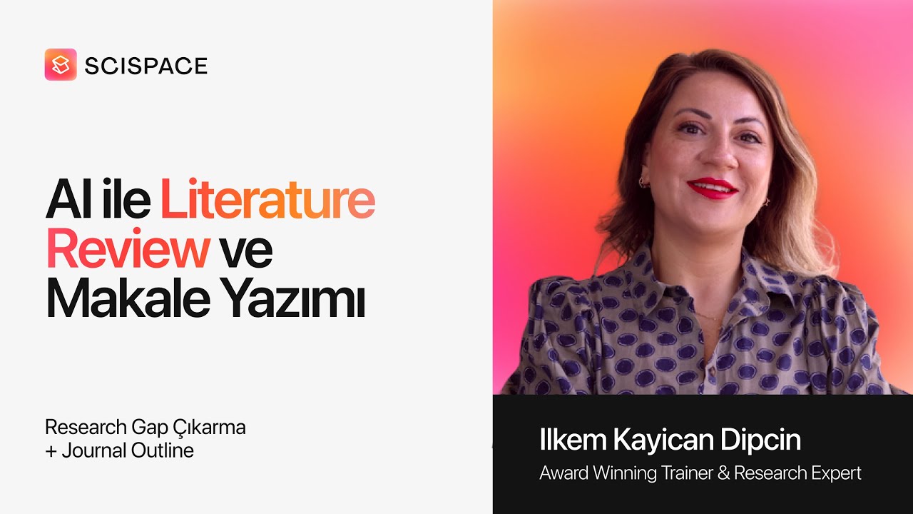 AI ile Literature Review ve Makale Yazımı | Research Gap Çıkarma + Journal Outline (SciSpace)