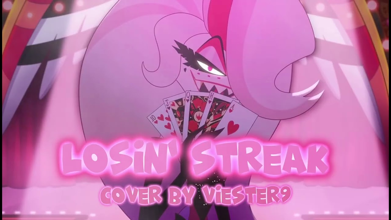 Losin' Streak (Hazbin Hotel) Cover by Viester9