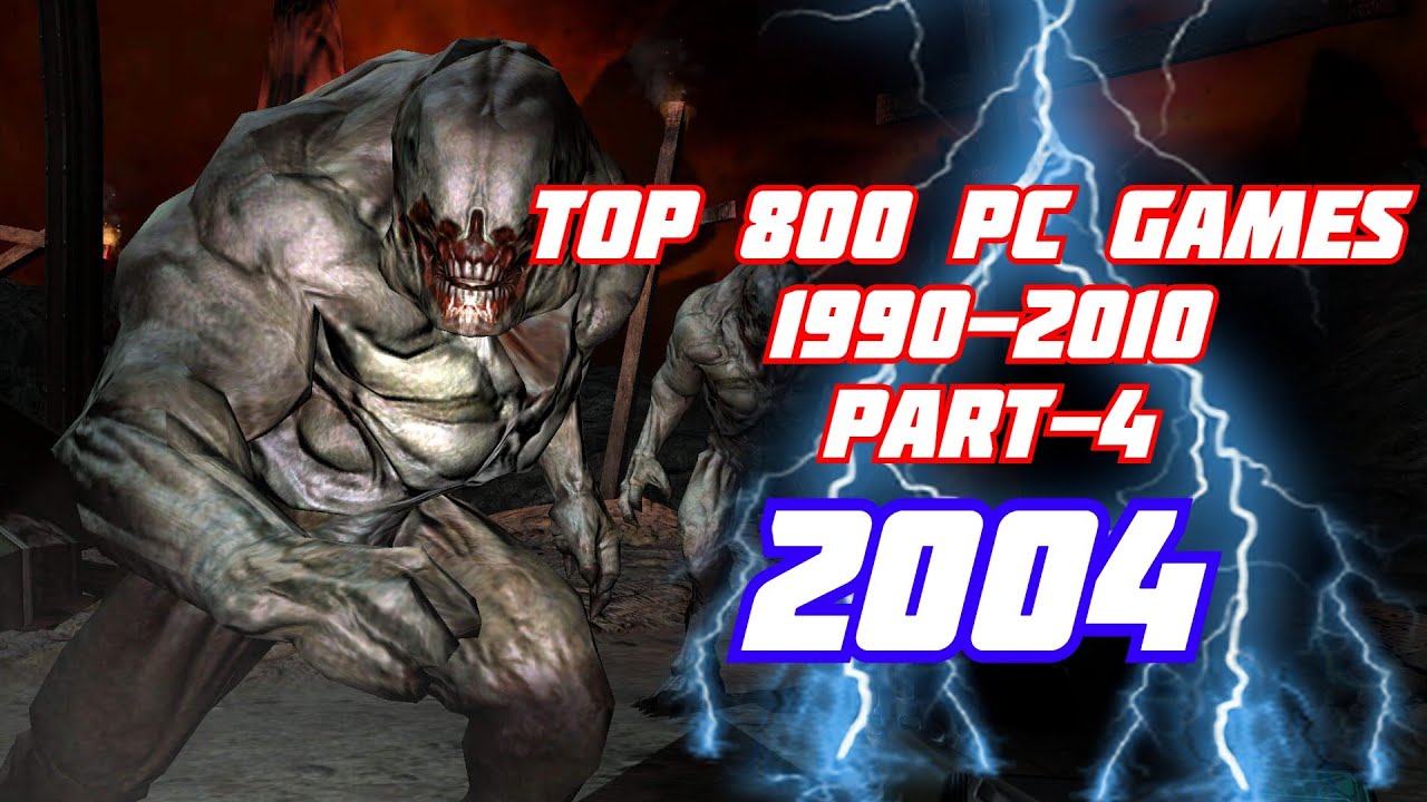 Classic PC Games of Decade 1990-2010 | Part-4 [2004]