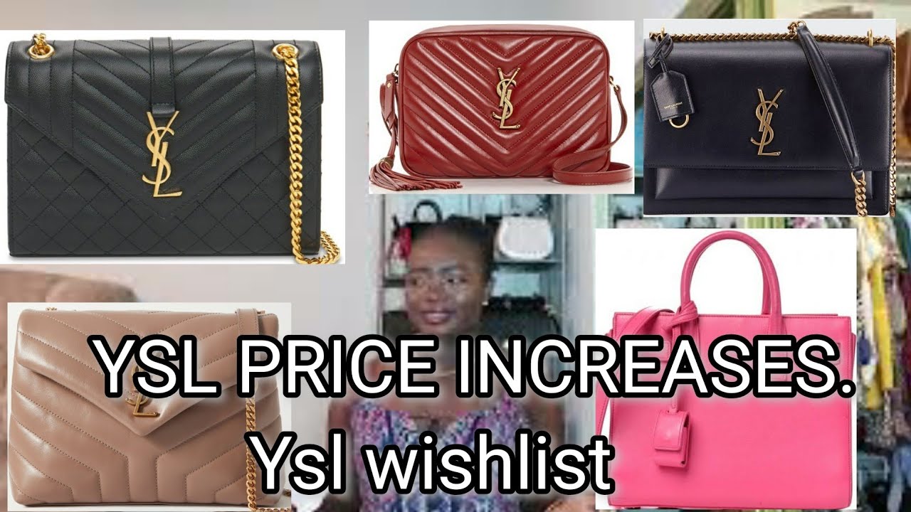 YSL PRICE INCREASE. What bags to buy before the price increase. My ysl wishlist. Future Prices