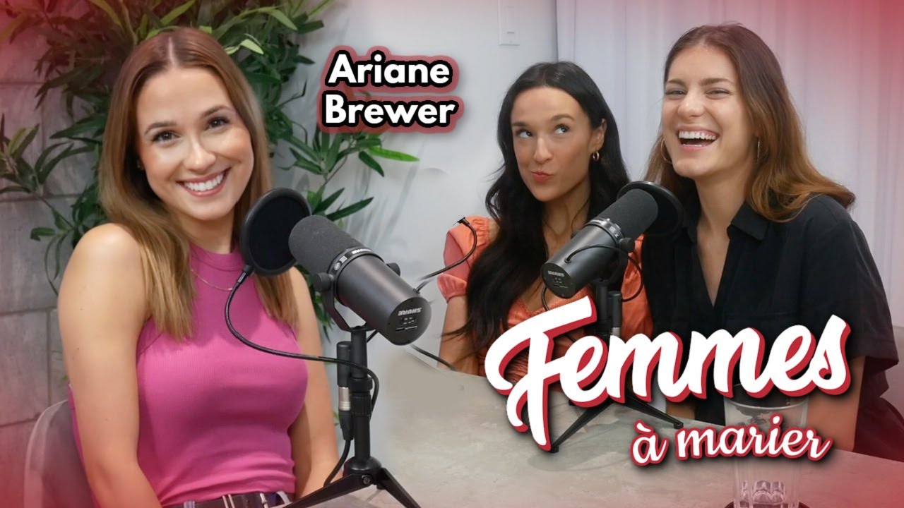 FEMMES À MARIER #29 | Changer sa vie en deux mois avec Ariane Brewer!
