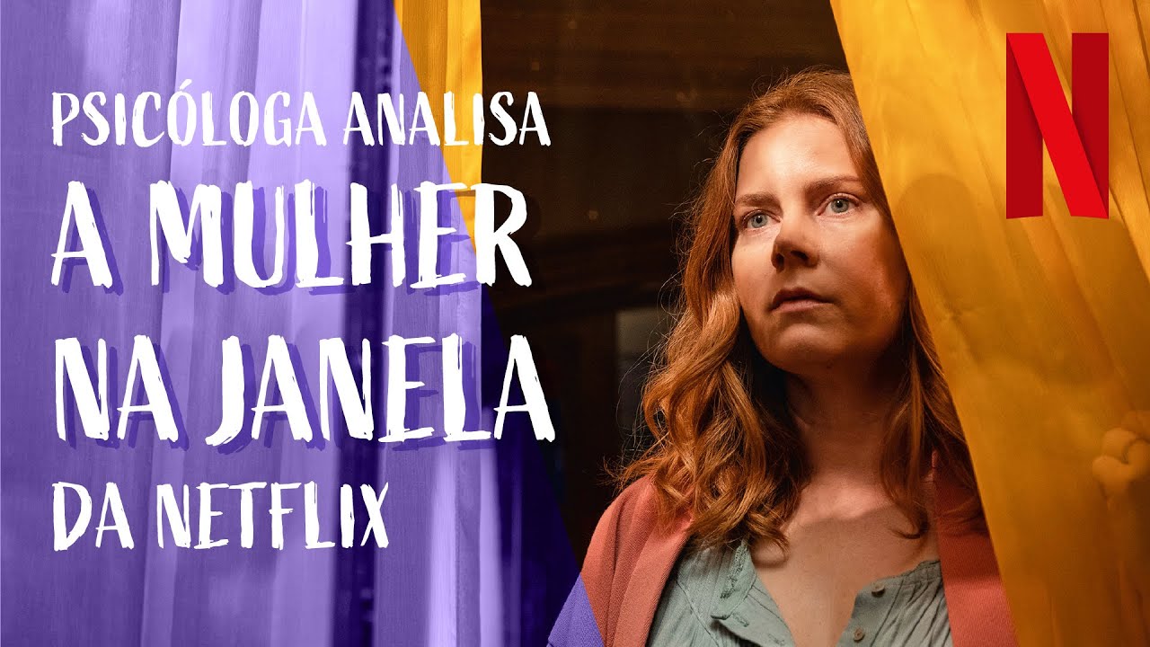 Psicóloga analisa o filme A mulher na Janela - Elza Lobosque