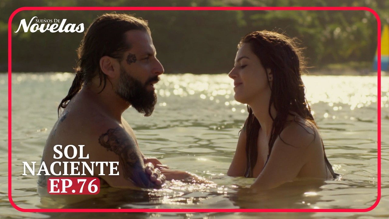 Sol Naciente Ep.76 | Cap&iacute;tulo Completo
