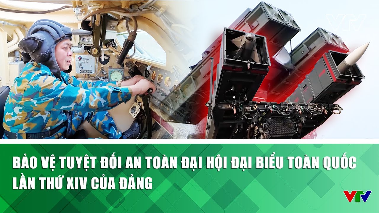Bảo vệ tuyệt đối an toàn Đại hội đại biểu toàn quốc lần thứ XIV của Đảng | VTV