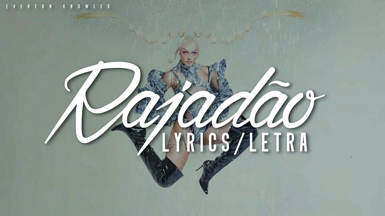 Pabllo Vittar - Rajadão (Lyics/Letra)