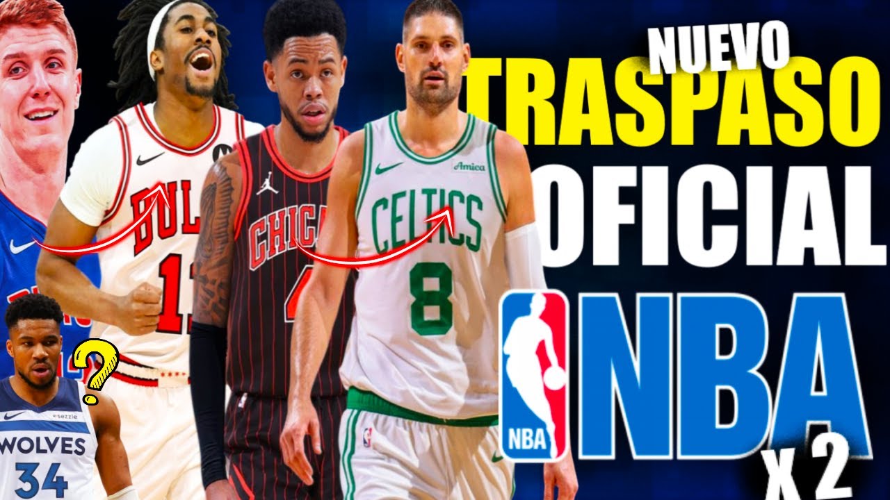 TRASPASO OFICIAL NBA x2 🚨💣 Vucevic a Celtics 💥 Ivey y Anfernee a Bulls 🤯 Pistons 🤔 Wolves 👀 Giannis⌛