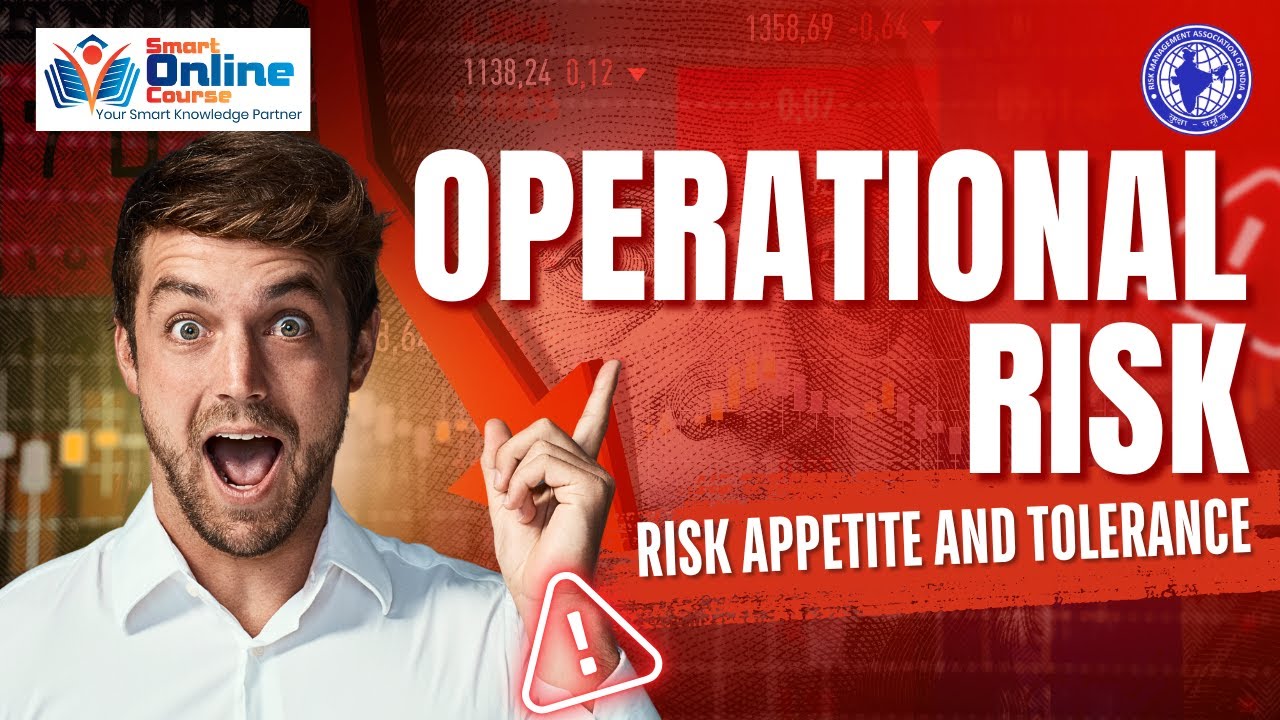 Operational Risk: Understanding Risk Appetite and Tolerance