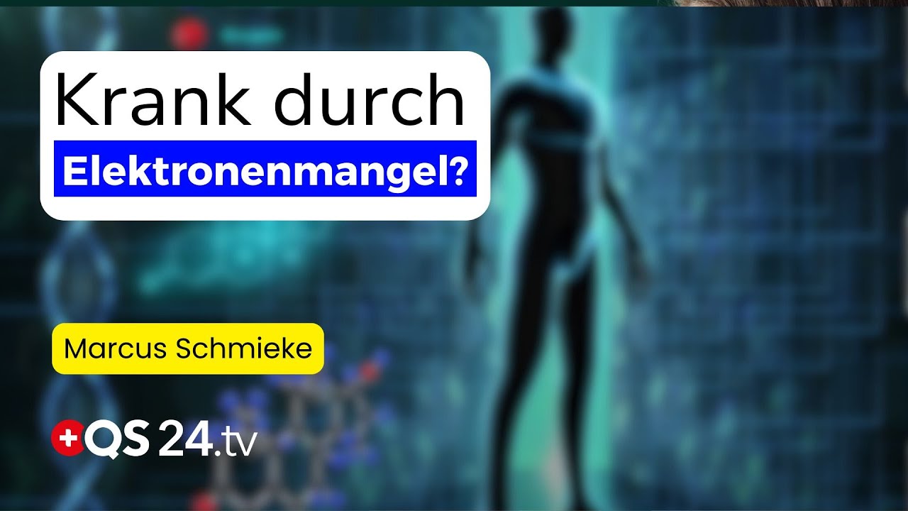Elektronenmangel: Die stille Ursache vieler Krankheiten? Mach mit bei der neuen Studie! | QS24