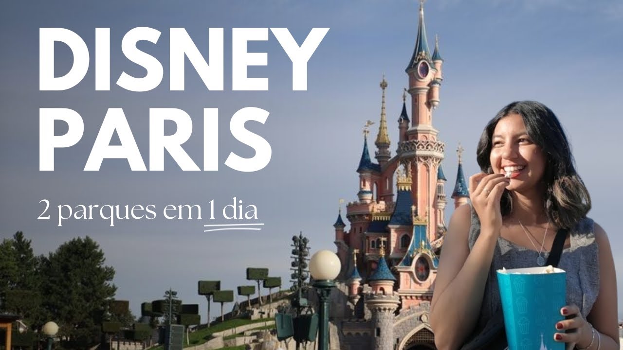 DISNEY PARIS - GUIA COMPLETO! Vale a pena conhecer?