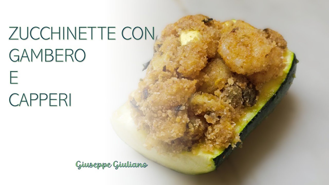 0206 ZUCCHINETTE CON GAMBERO E CAPPERI