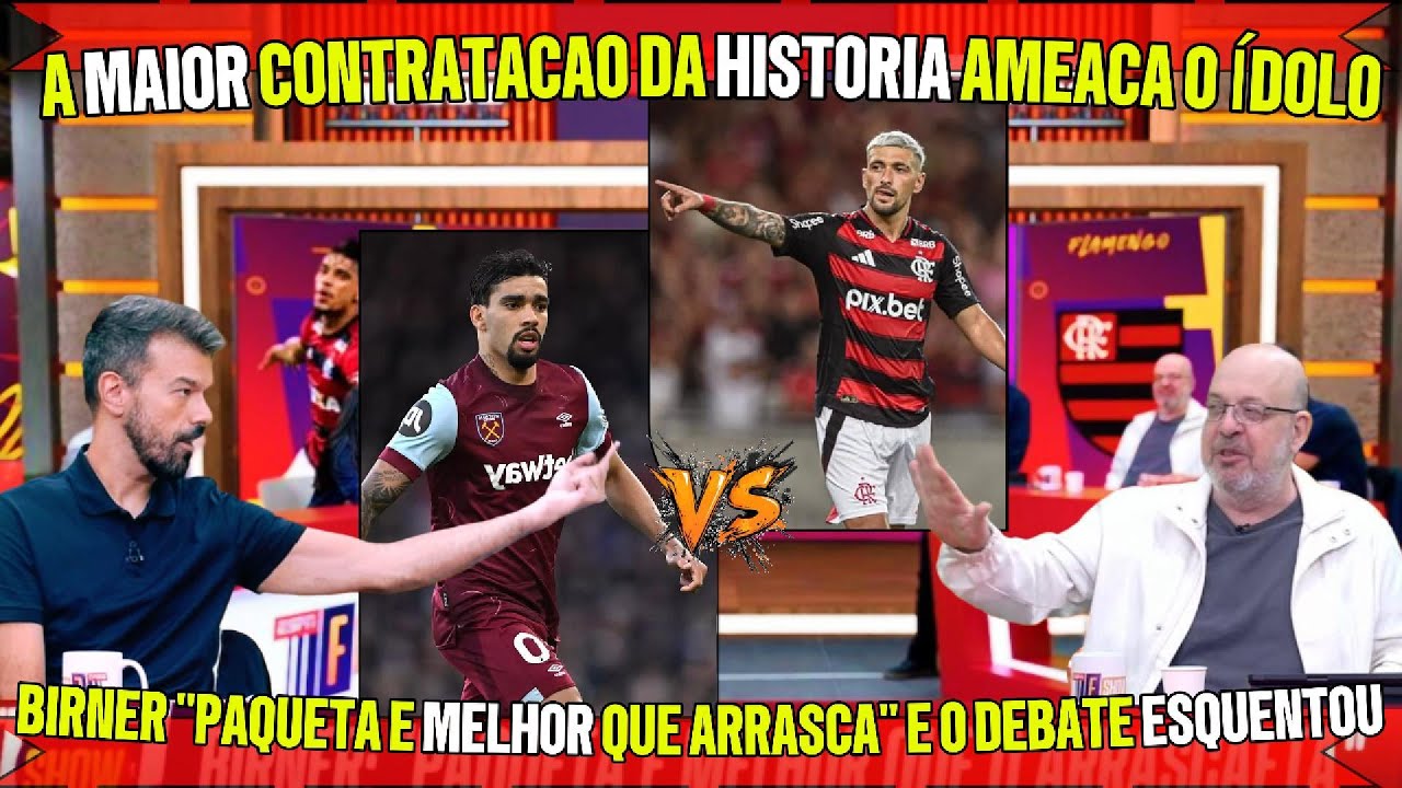🔥 COMENTARISTAS DISCORDAM E CLIMA ESQUENTA: PAQUETÁ x ARRASCAETA