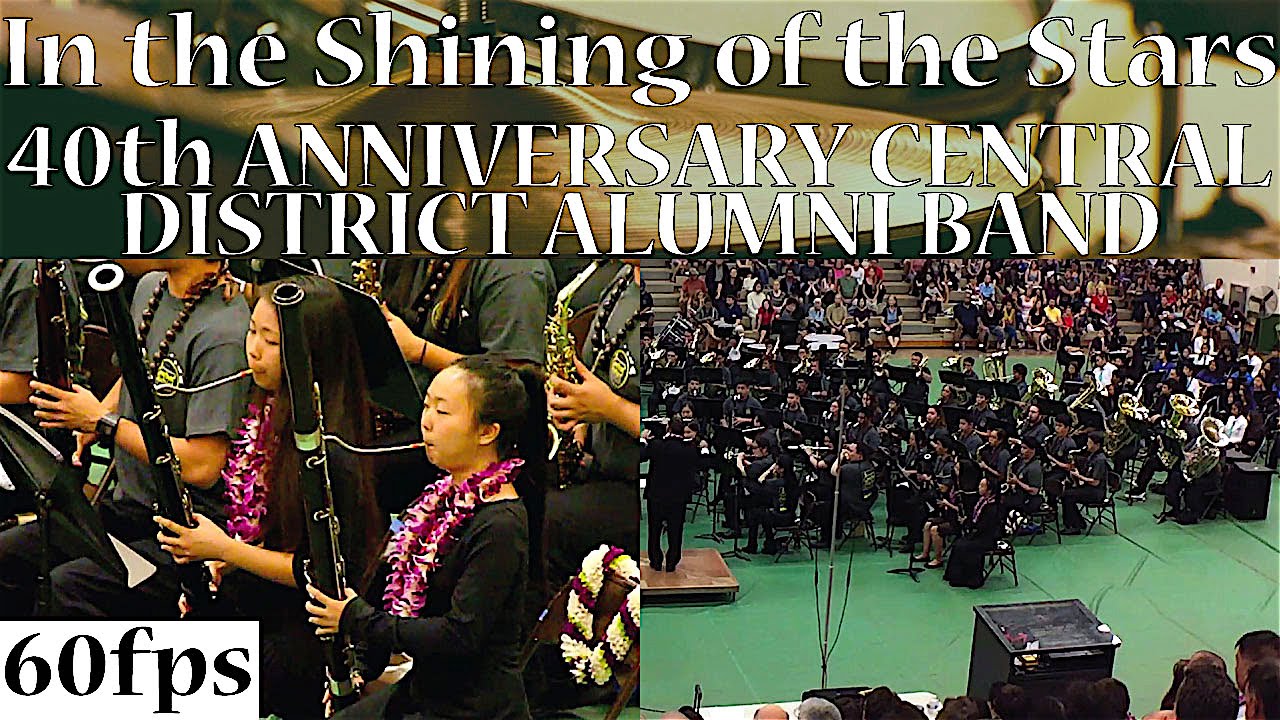 In the Shining of the Stars | 40th Anniversary Central District Alumni Band | MultiCam 60fps
