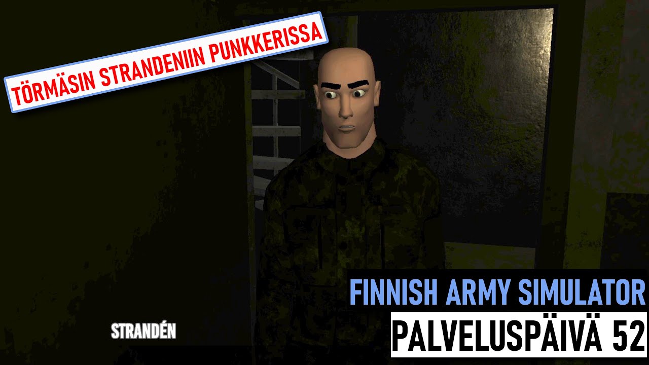 Törmäsin Strandeeniin punkkerissa | Finnish Army Simulator | Palveluspäivä 52