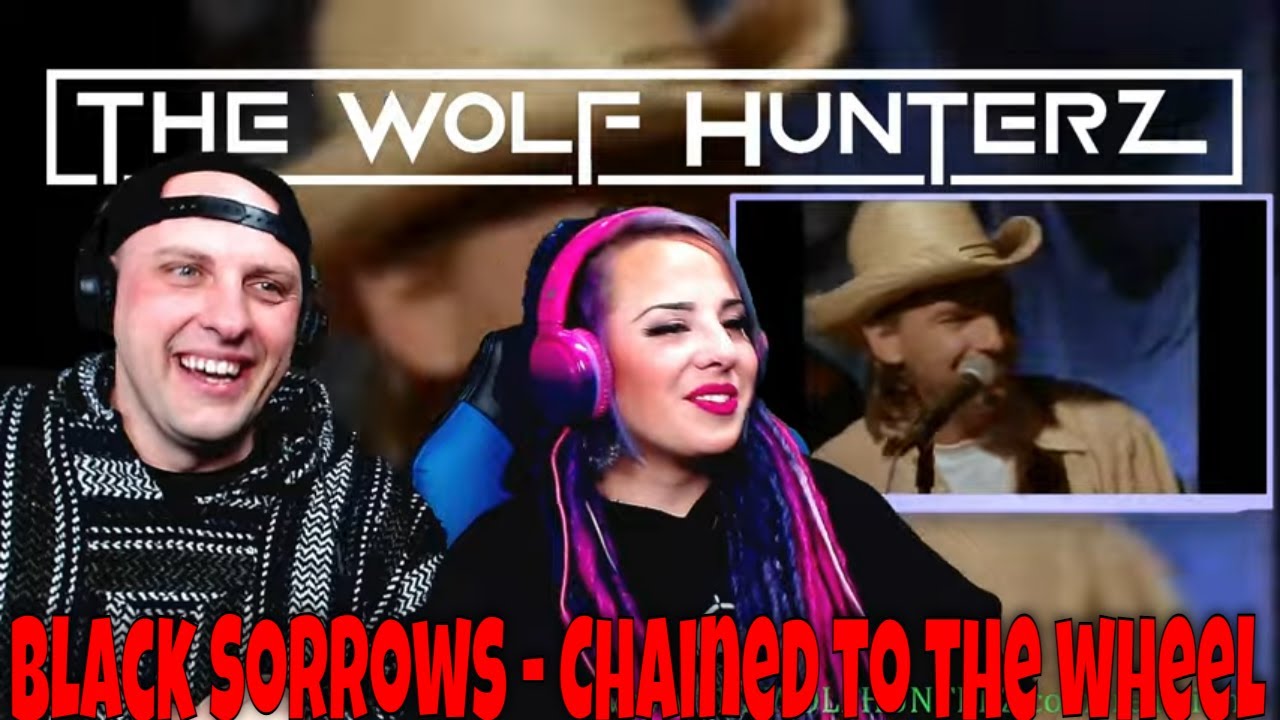 Black Sorrows - Chained to the wheel | THE WOLF HUNTERZ Reactions