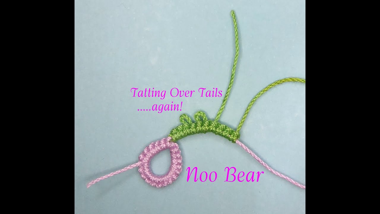 Shuttle Tatting: Tatting Over Tails....again!  Working with two tails