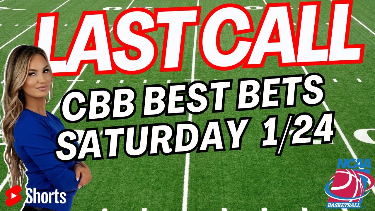 Last Call LIVE: Saturday College Basketball Picks, Predictions, Best Bets & Line Moves 1/24 📱