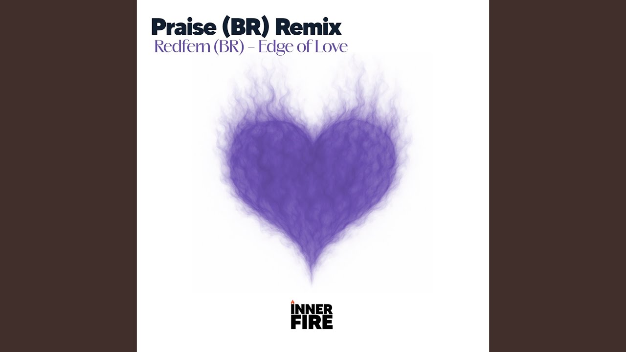 Edge of Love (Praise (BR) Remix)