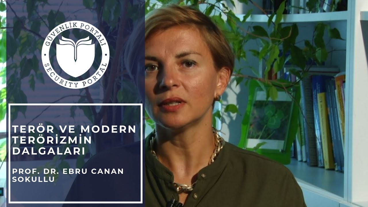 Terör ve Modern Terörizmin Dalgaları - Prof.Dr. Ebru Canan Sokullu