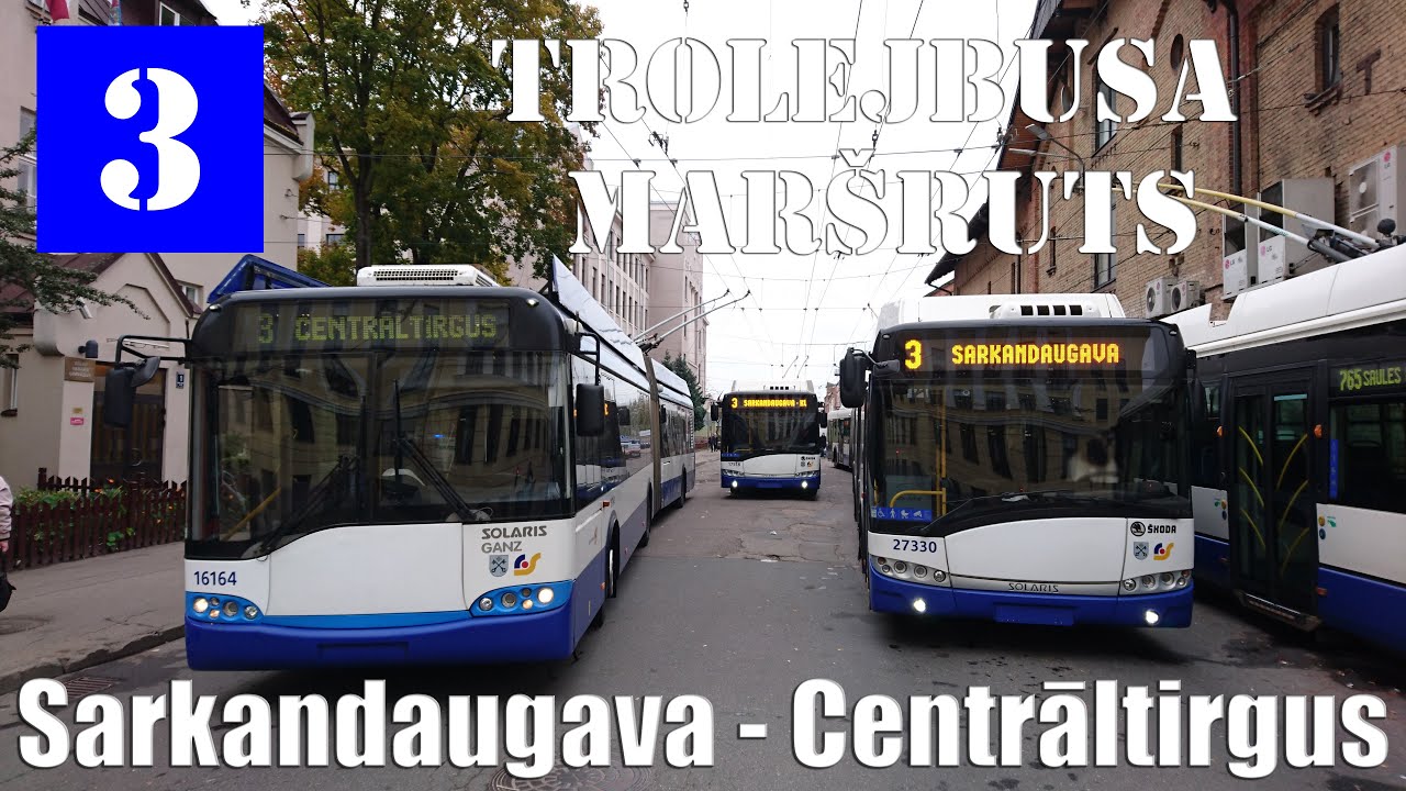 Riga, Trolleybus line №3, Sarkandaugava - Centrāltirgus