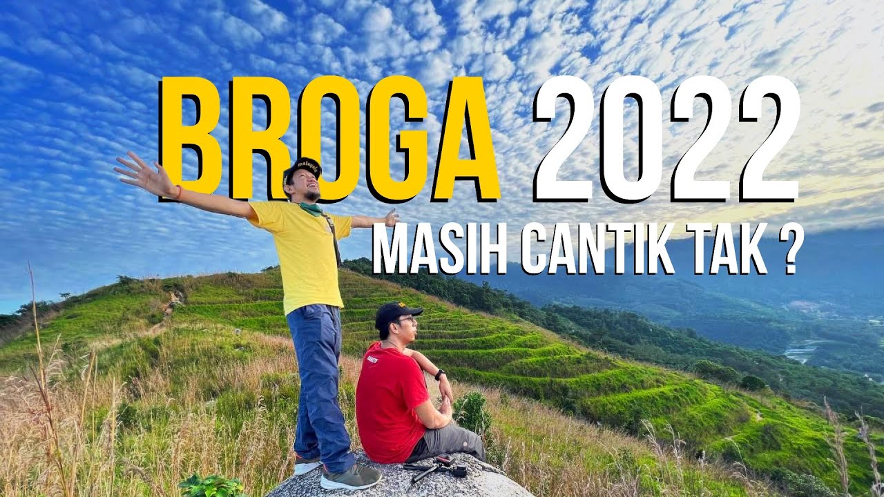 Broga Hill 2022, masih cantik tak?