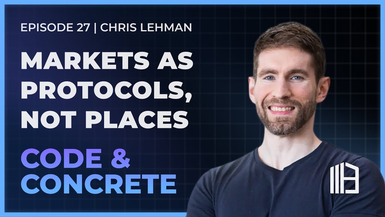 27: Markets As Protocols, Not Places | ft. Chris Lehman