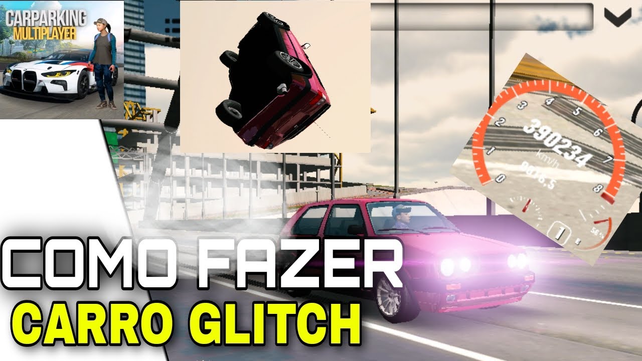 COMO FAZER UM CARRO GLITCH NO CAR PARKING MULTIPLAYER 2022