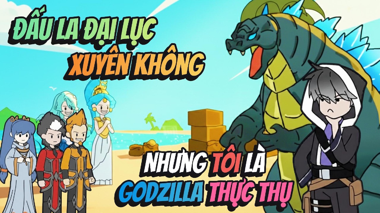 Đấu La Đại Lục Xuyên Không Nhưng Tôi Là Godzilla Thực Thụ | AVGsub