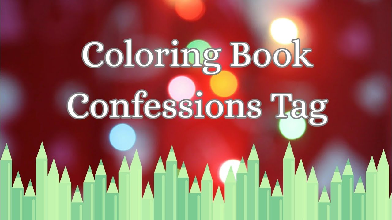 Coloring Book Confessions Tag #adult coloring 