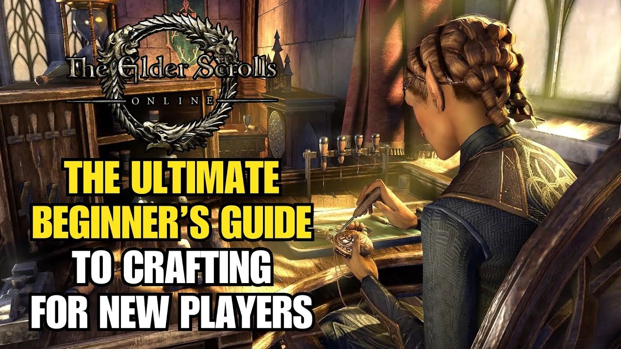 The ULTIMATE Beginner's Guide to Crafting In The Elder Scrolls Online - 2025 Edition