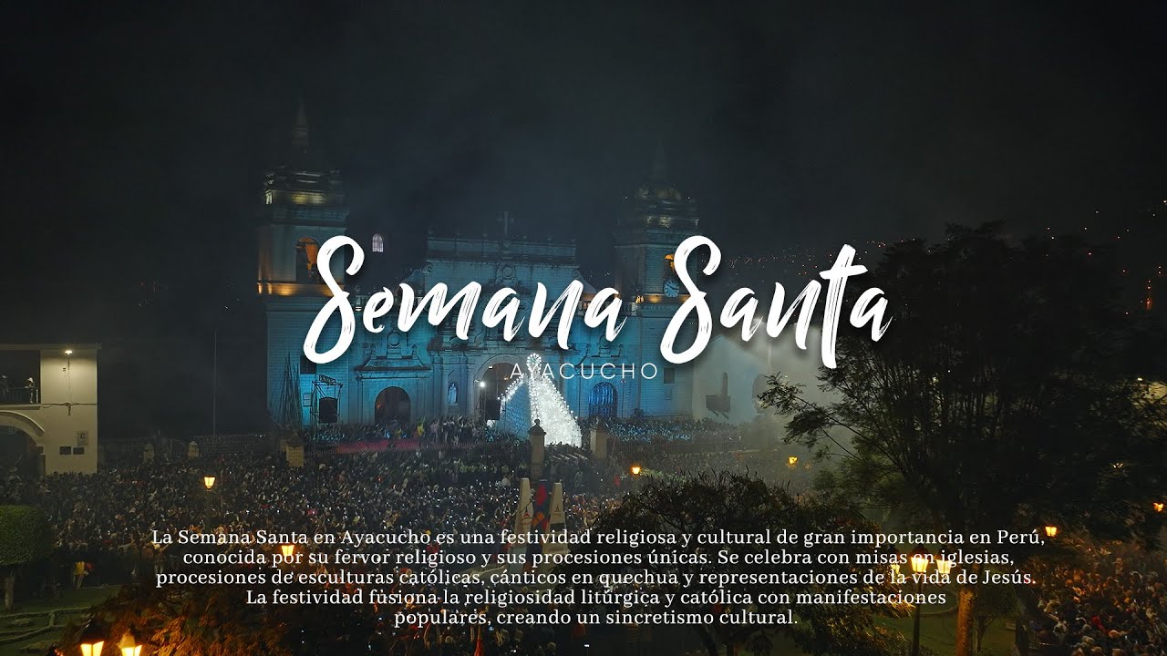 Así se Vive la Semana Santa Más Intensa de Sudamérica: Ayacucho - Perú (vídeo cinemático 4k)