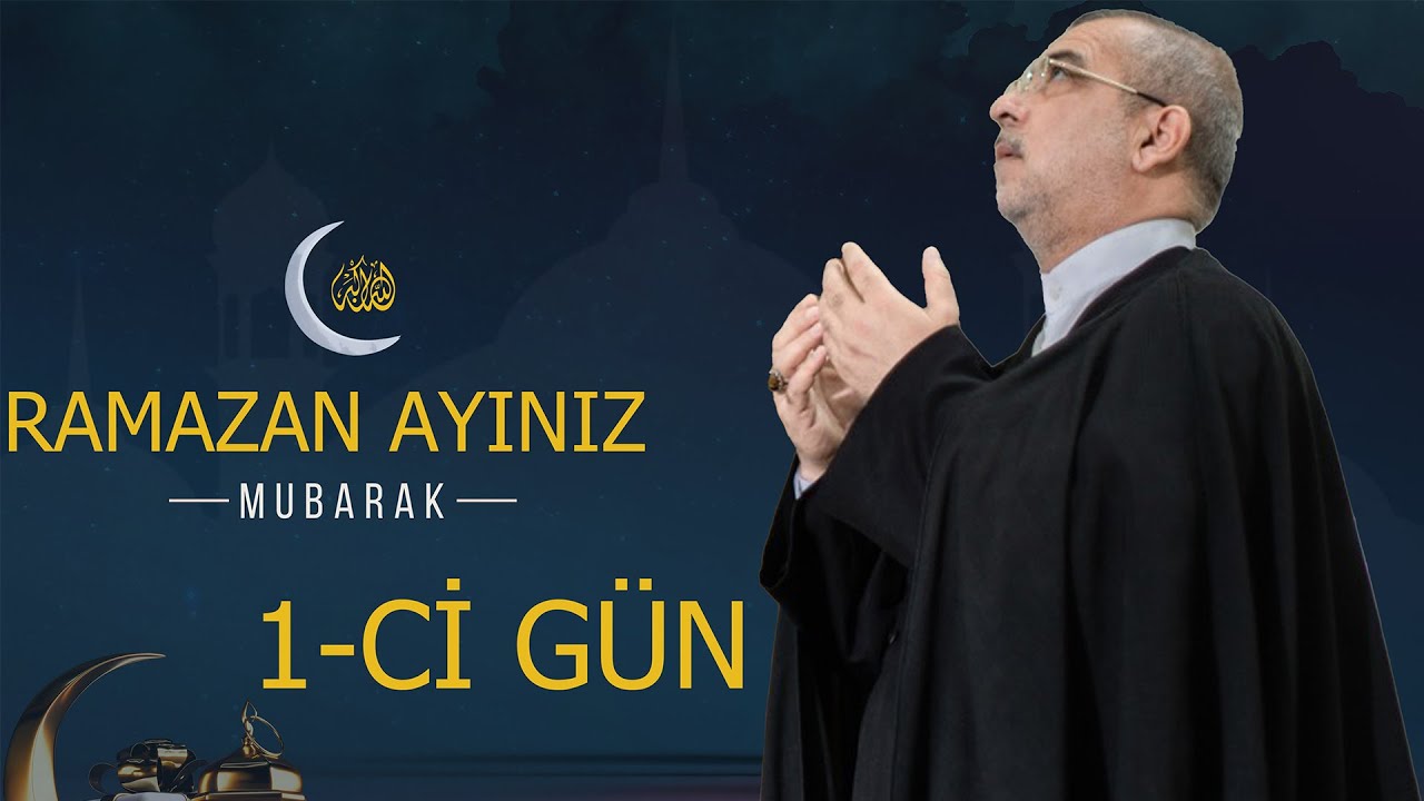 Hacı Surxay Məmmədli: RAMAZAN AYININ 1-Cİ GÜNÜ (Canlı Yayın) 2023