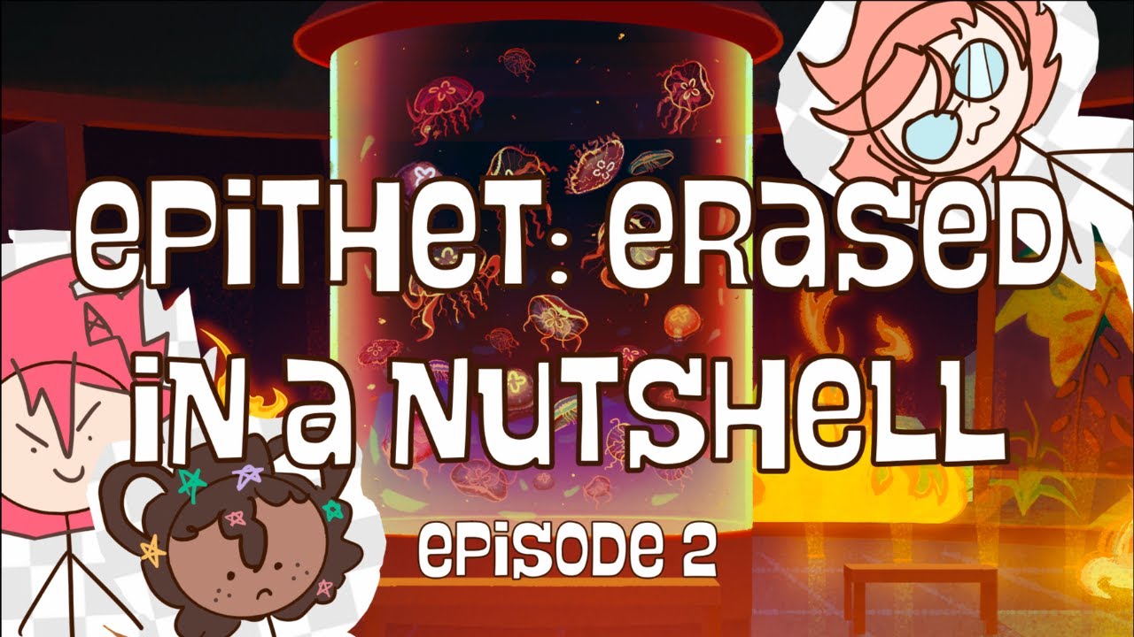 Epithet: Erased in a Nutshell E2