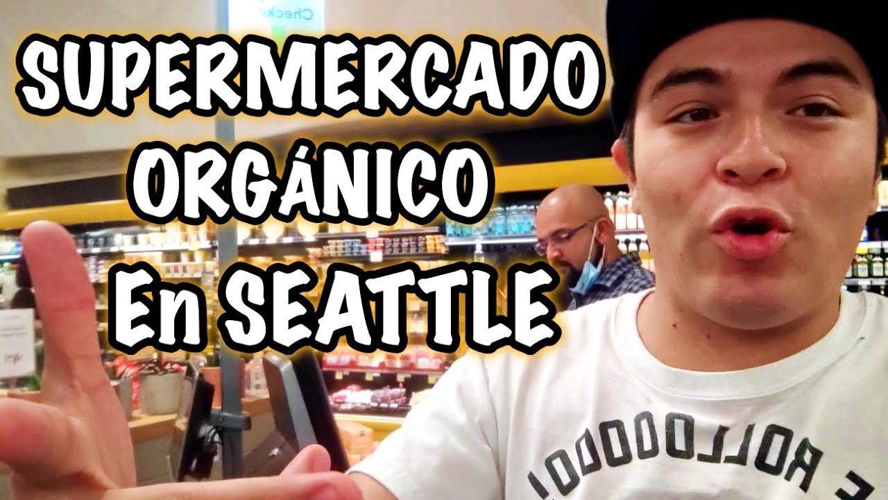 Así luce un SUPERMERCADO ORGÁNICO en SEATTLE, esto es lo que puedes encontrar