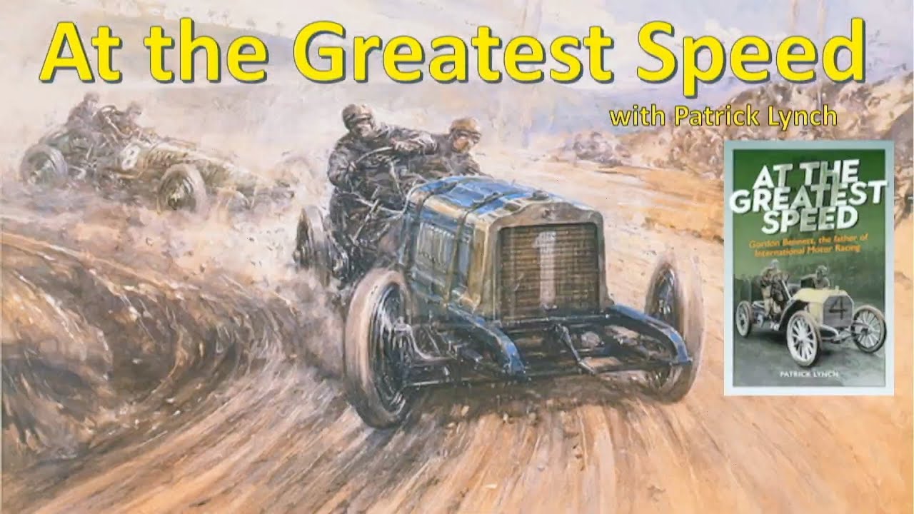 At the Greatest Speed. The Story of Gordon Bennett