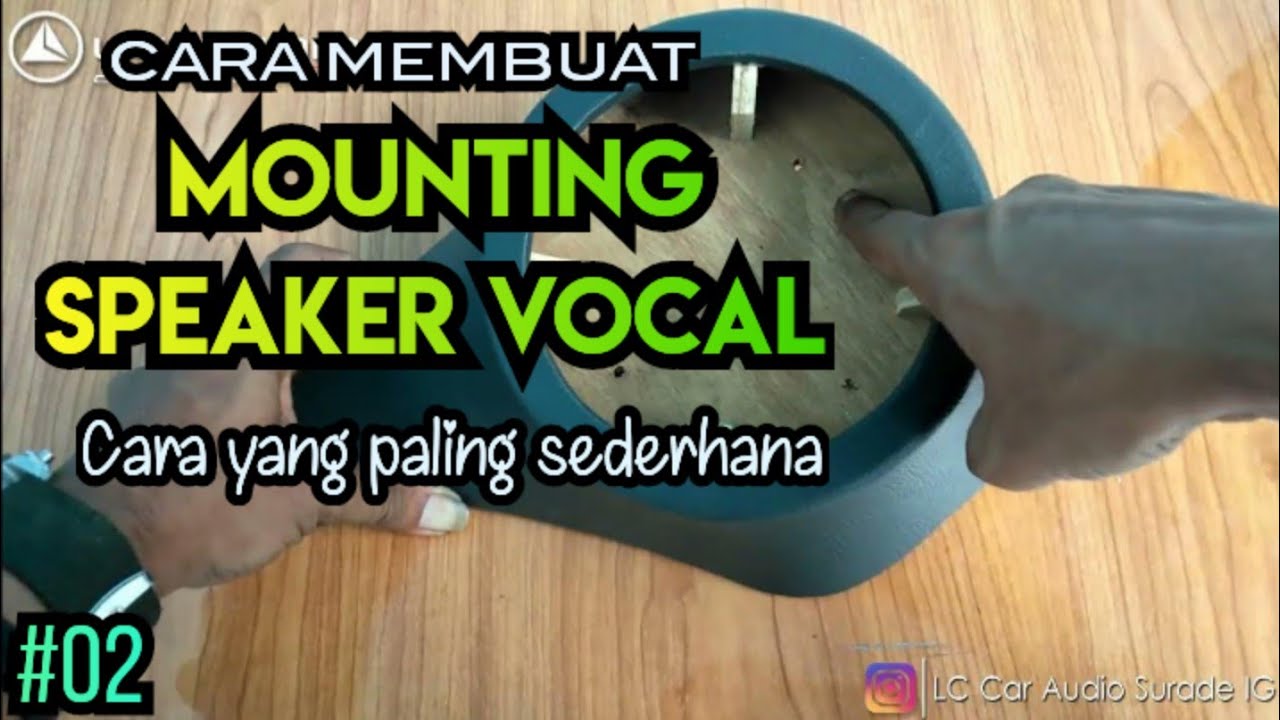 Cara membuat mounting speaker woofer atau coaxial