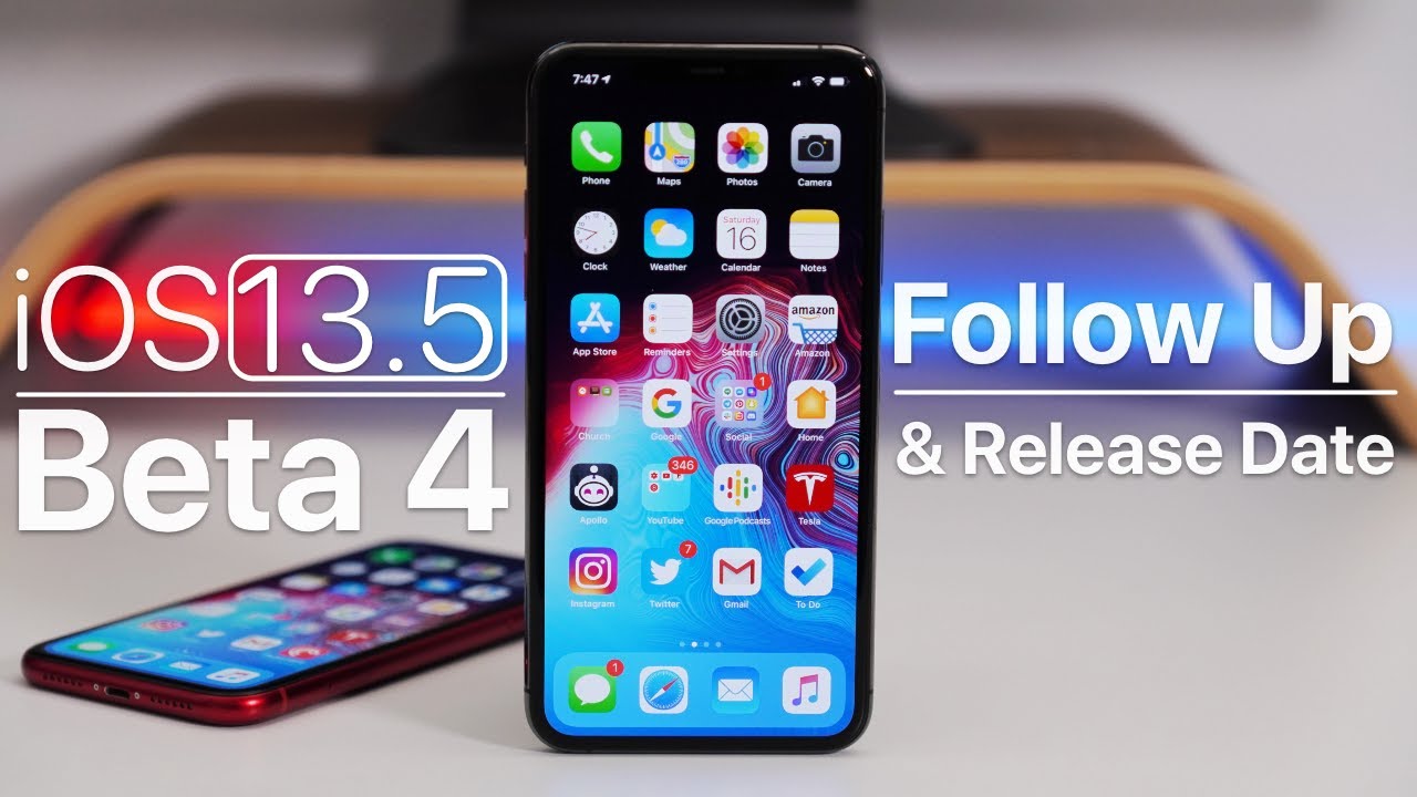 iOS 13.5 Beta 4 Follow Up and Release Date