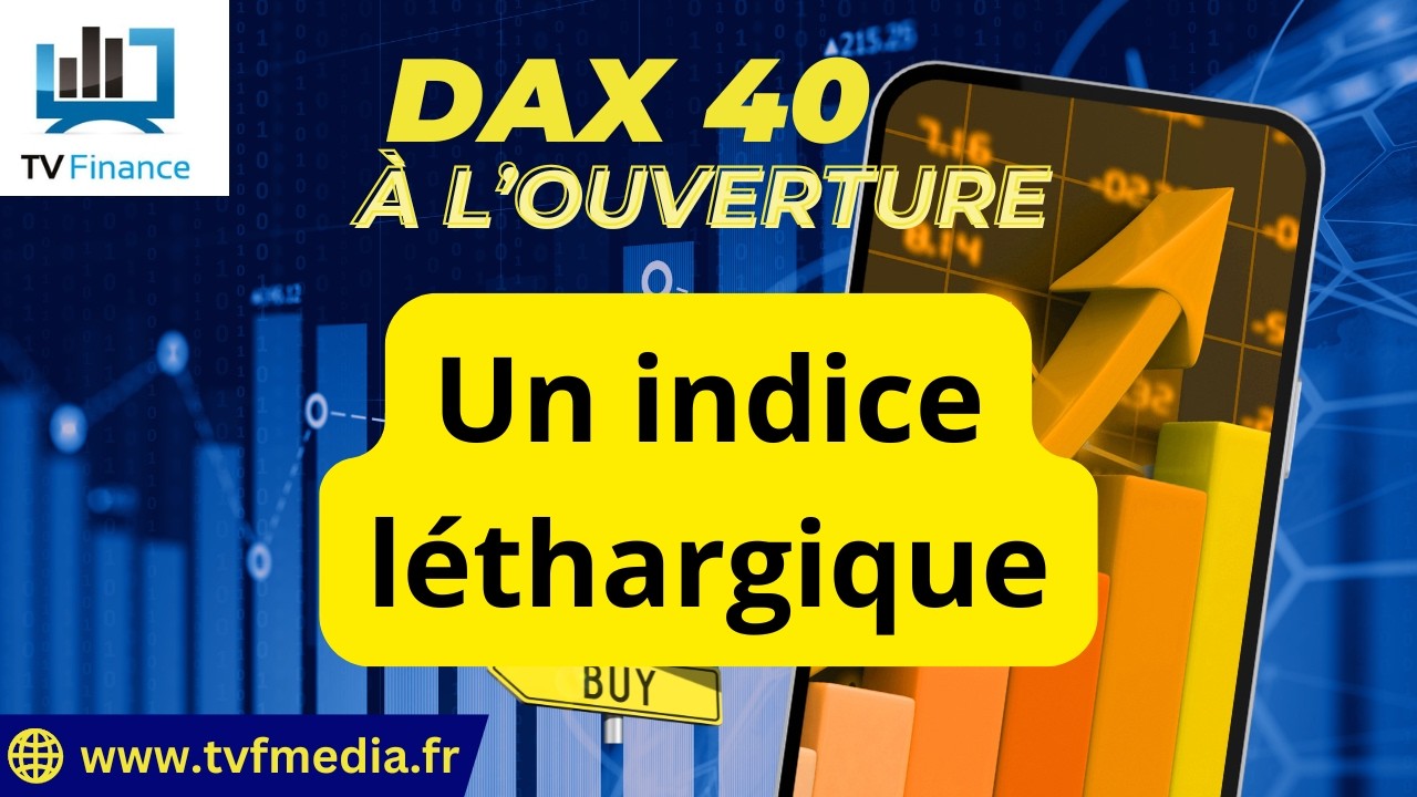 DAX40 : Un indice l&eacute;thargique | Erick Sebban - Chrono DAX